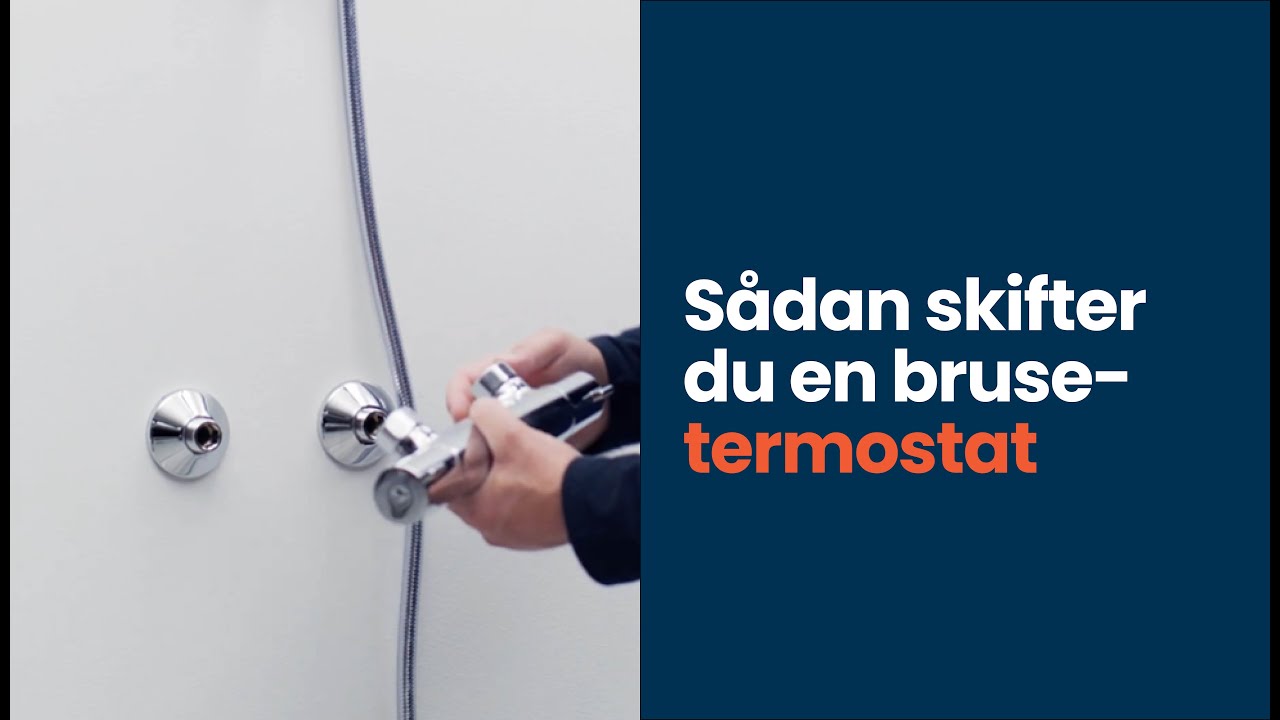 Skift en brusetermostat - Sådan monterer du et nyt brusearmatur | SILVAN